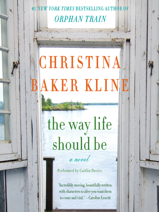 Title details for The Way Life Should Be by Christina Baker Kline - Wait list
